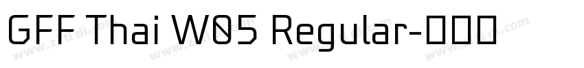 GFF Thai W05 Regular字体转换 GFF Thai W05 Regular字体转换